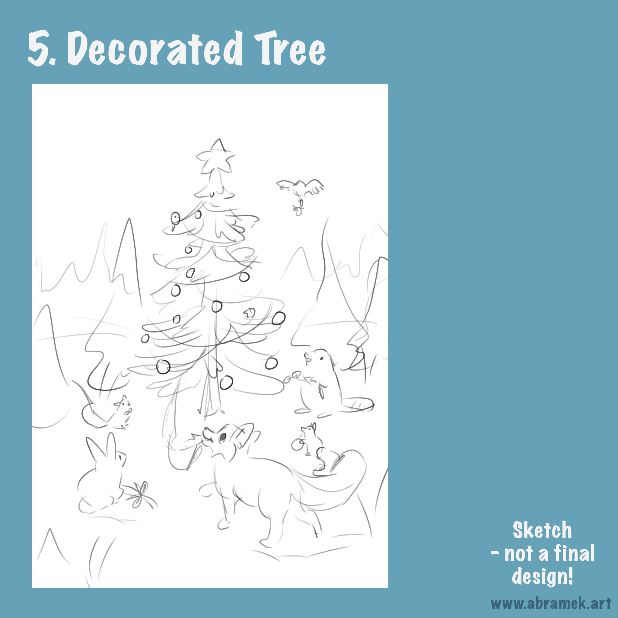 5. Decorated Tree - a sketch showing animals decorating a tree in a snowy forest.